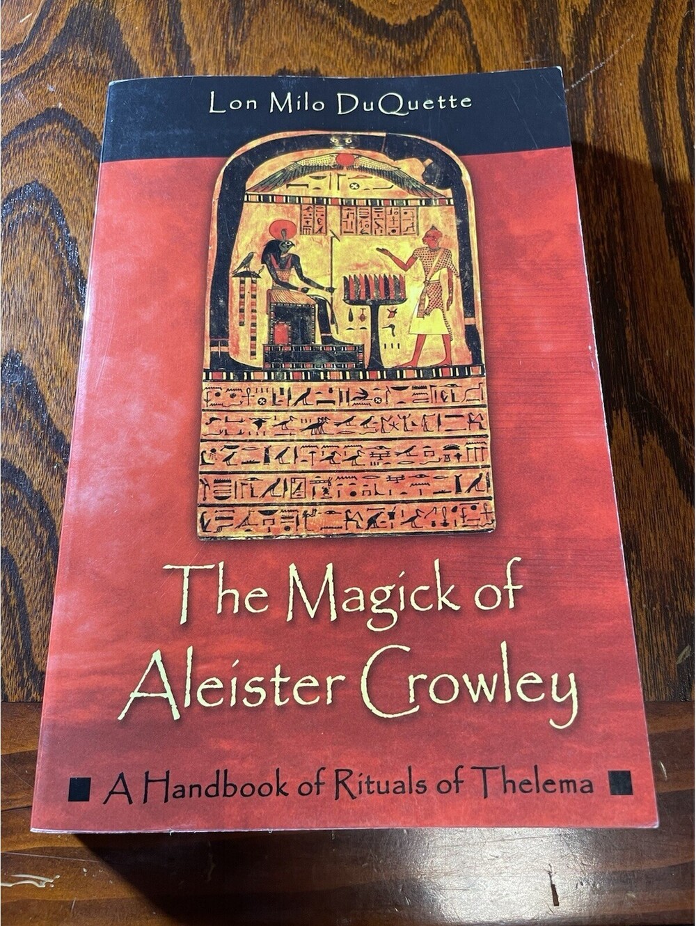 Magick of Aleister CrowleyHandbook of the Rituals of Thelema DuQuette 2003